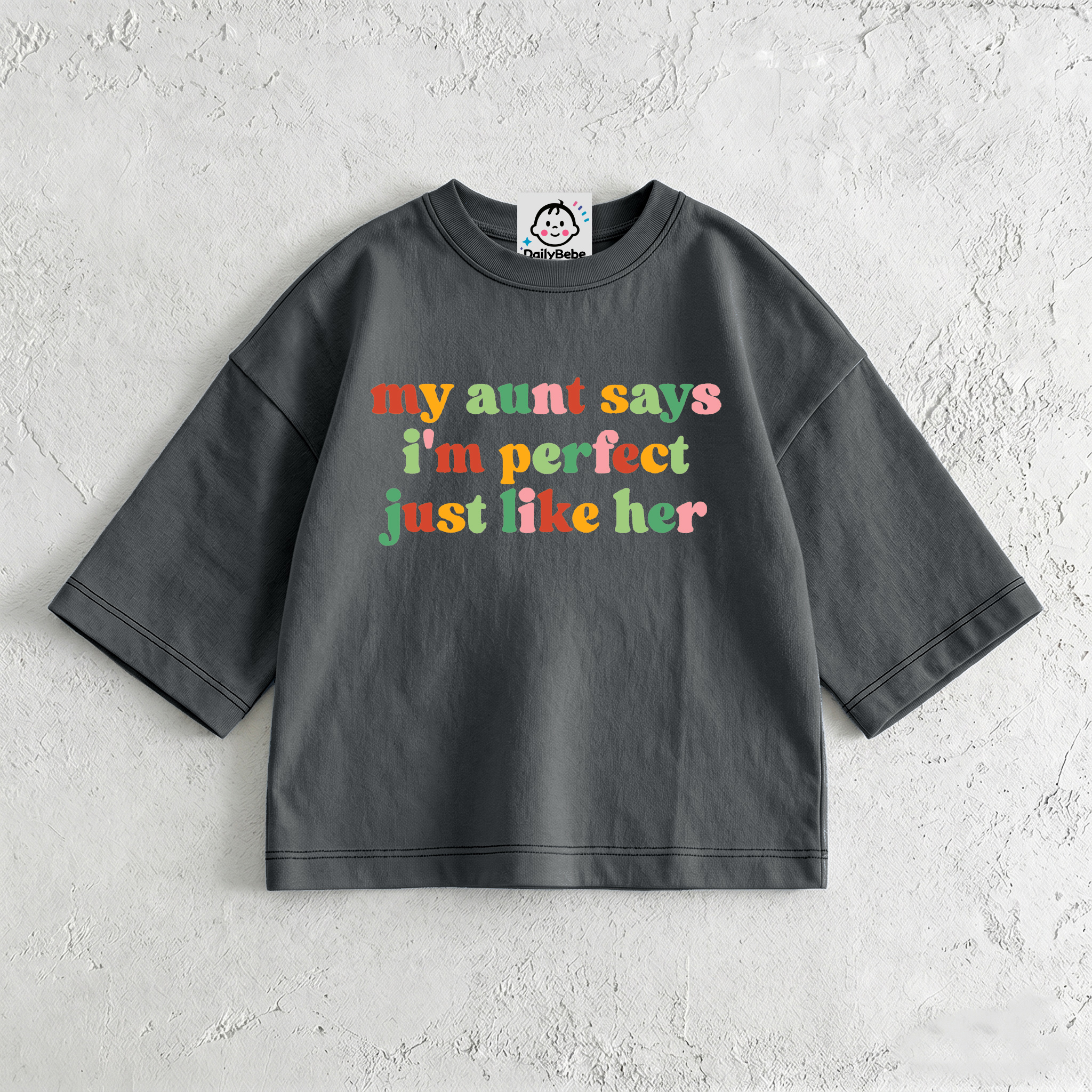 MY AUNT SAYS I'M PERFECT JUST LIKE HER Baby & Kids Dark Grey T-Shirt (6M-12Y)