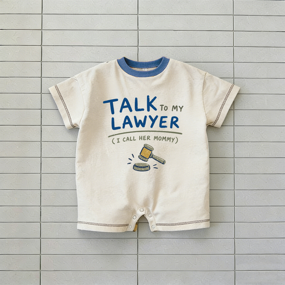 TALK TO MY LAWYER I CALL HER MOMMY Baby Romper