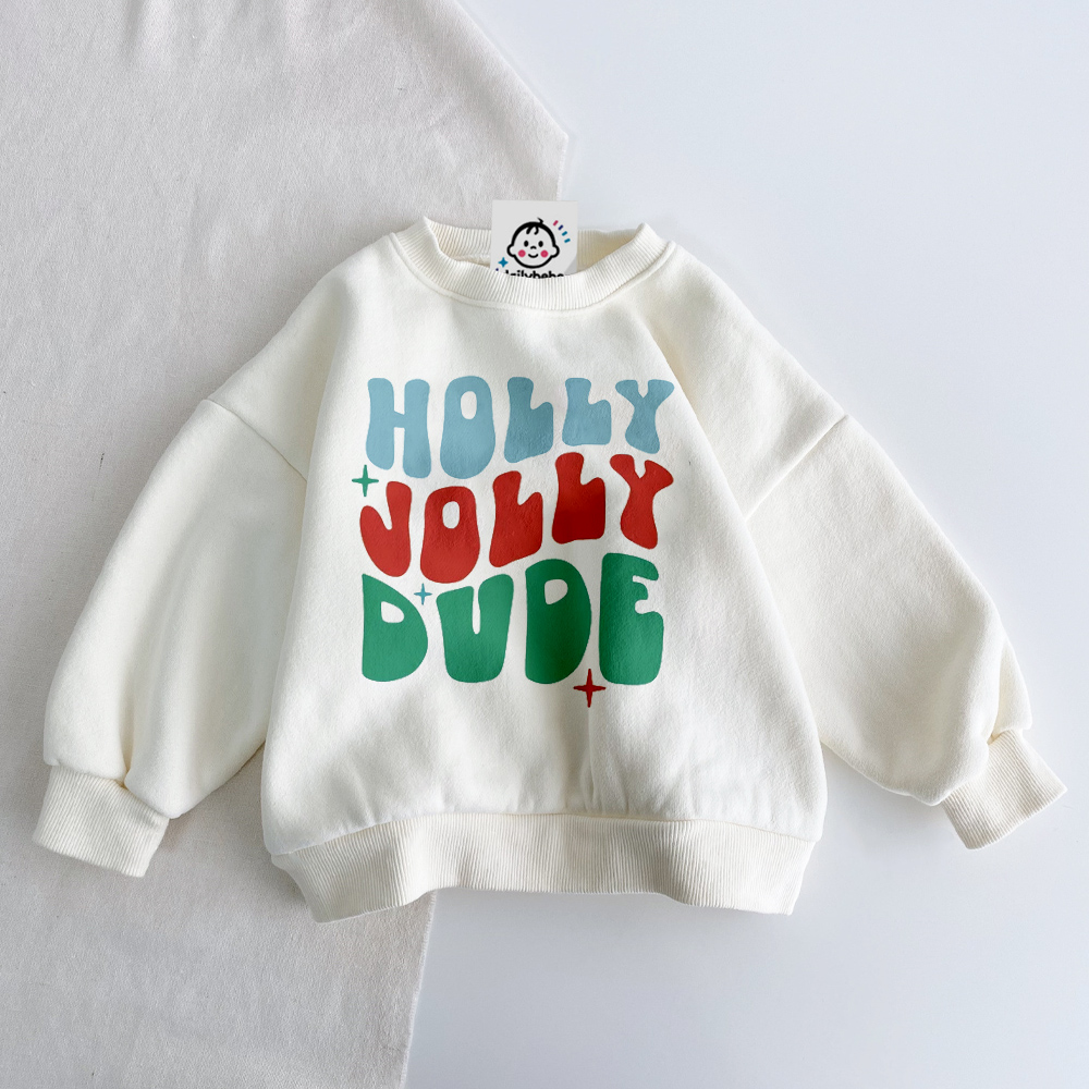 HOLLY JOLLY DUDE Baby Toddler Slogan Sweatshirt