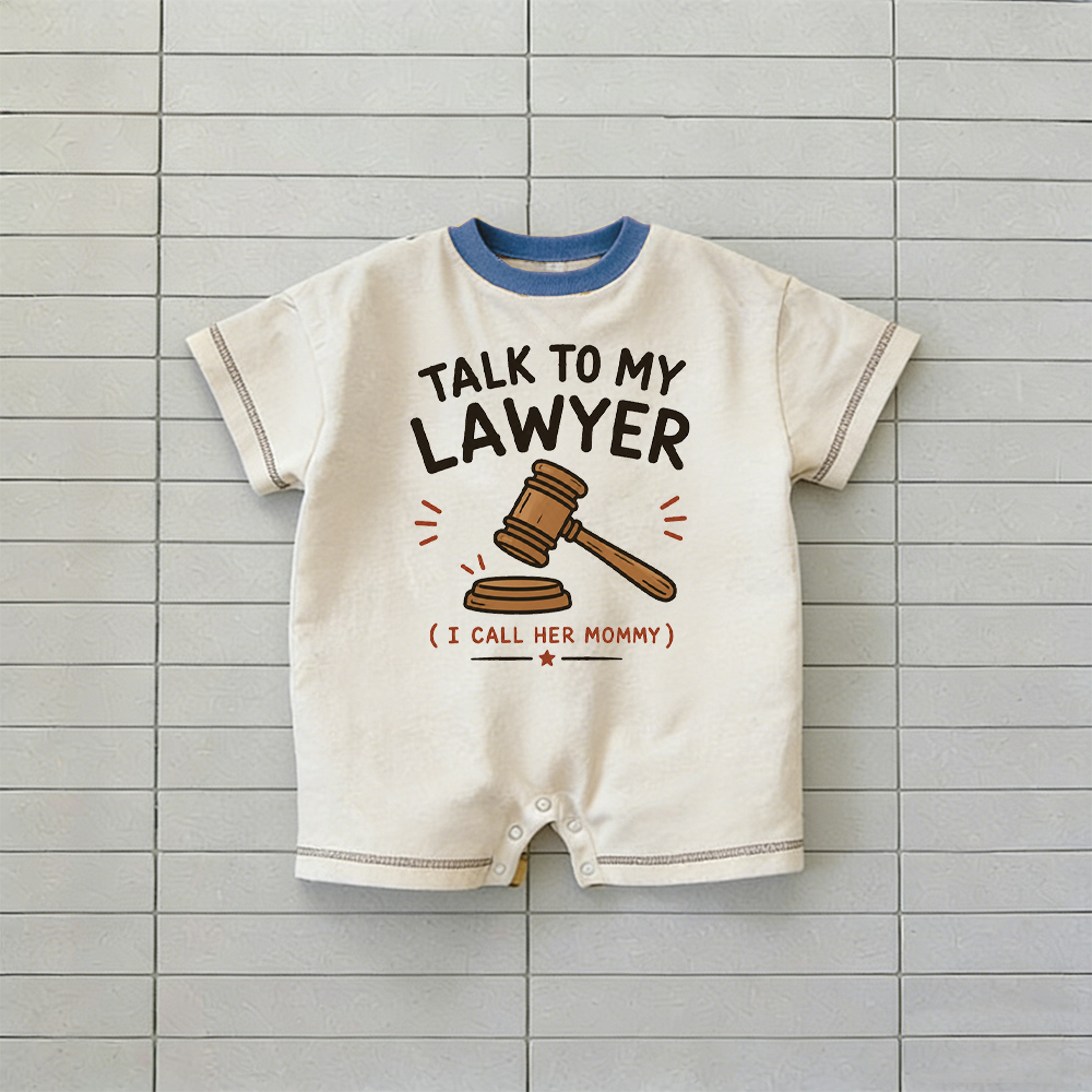 TALK TO MY LAWYER I CALL HER MOMMY Baby Romper