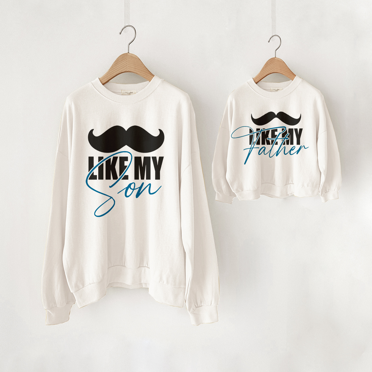 LIKE MY SON LIKE MY FATHER Daddy and me Slogan Sweatshirt