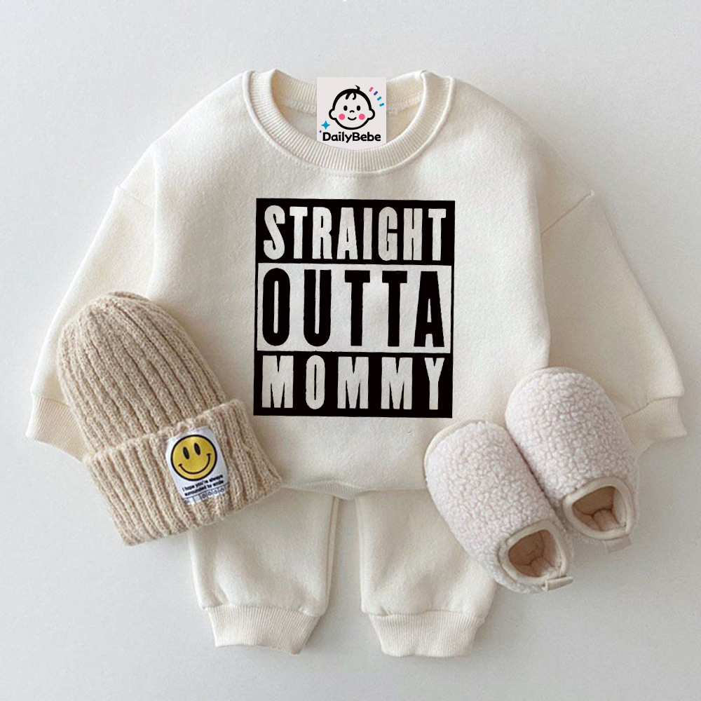 STRAIGHT OUTTA MOMMY Baby Toddler Slogan Sets
