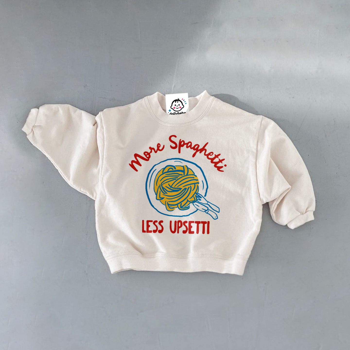 MORE SPAGHETTI LESS UPSETTI Baby Toddler Pasta Sweatshirt