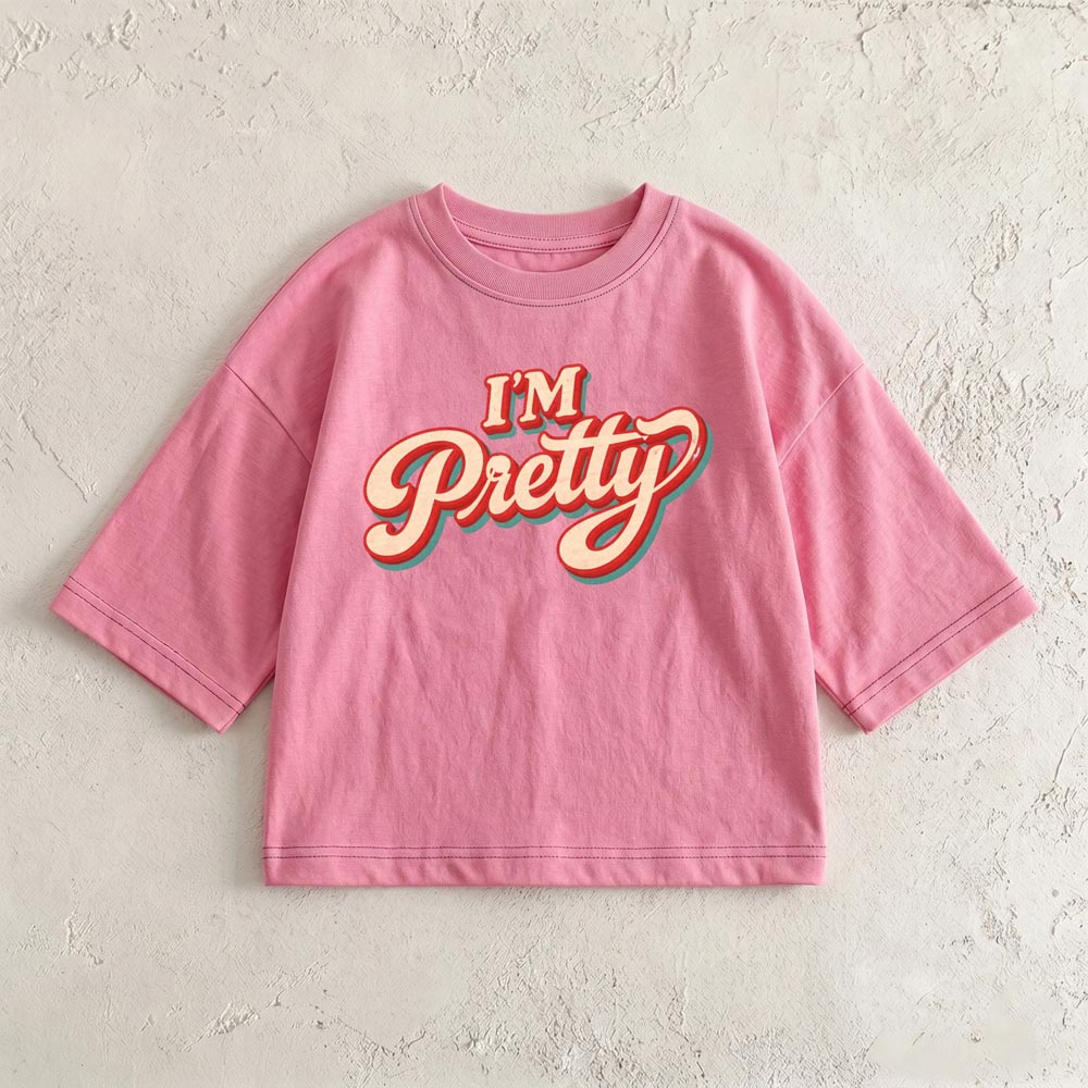 I'M PRETTY Baby & Kids Chicks Front & Back T-Shirt (6M-12Y)
