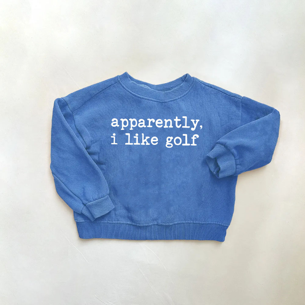 APPARENTLY I LIKE GOLF Baby & Kids Sweatshirt