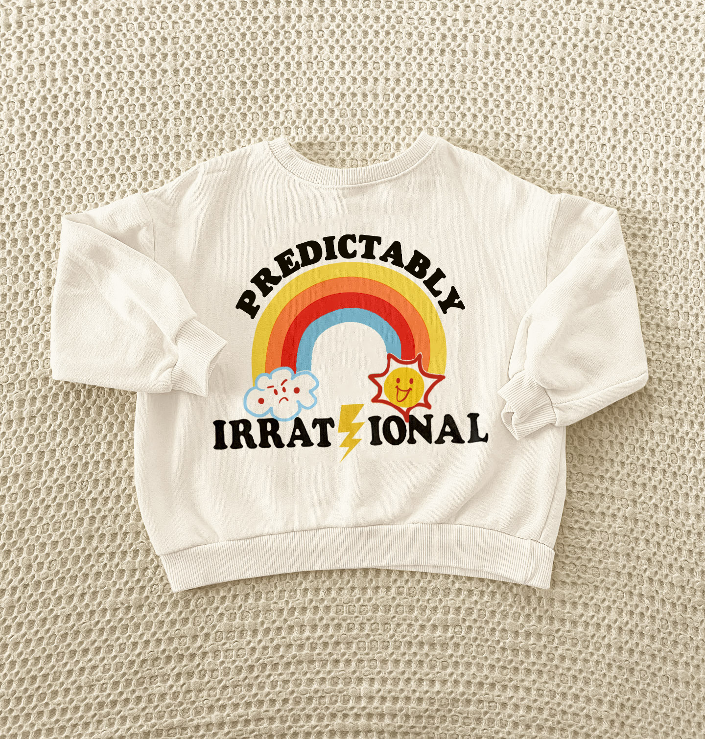 PREDICTABLY IRRATIONAL Baby Toddler Rainbow Sweatshirt