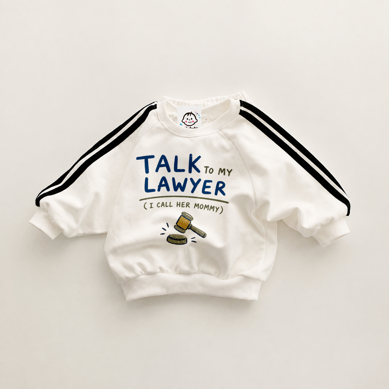 TALK TO MY LAWYER I CALL HER MOMMY Baby & Kids Sweatshirt