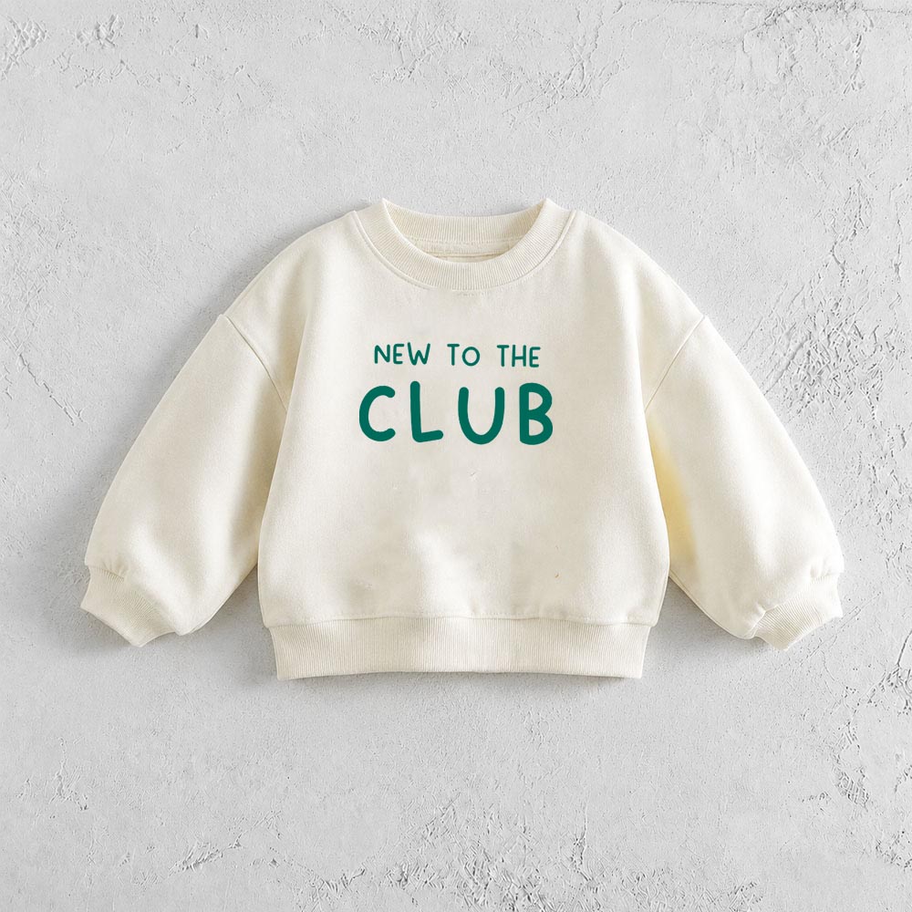 NEW TO THE CLUB Baby & Toddler Pattern Sweatshirt
