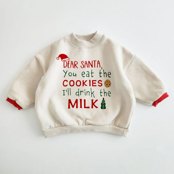 DEAR SANTA YOU EAT THE COOKIES I'II DRINK MILK Baby & Kids Sweatshirt