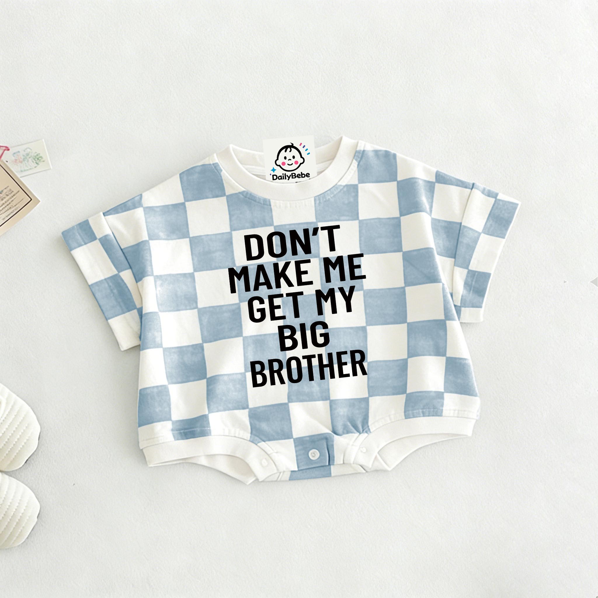 DON'T MAKE ME GET MY BIG BROTHER  Baby Check T-shirt Romper