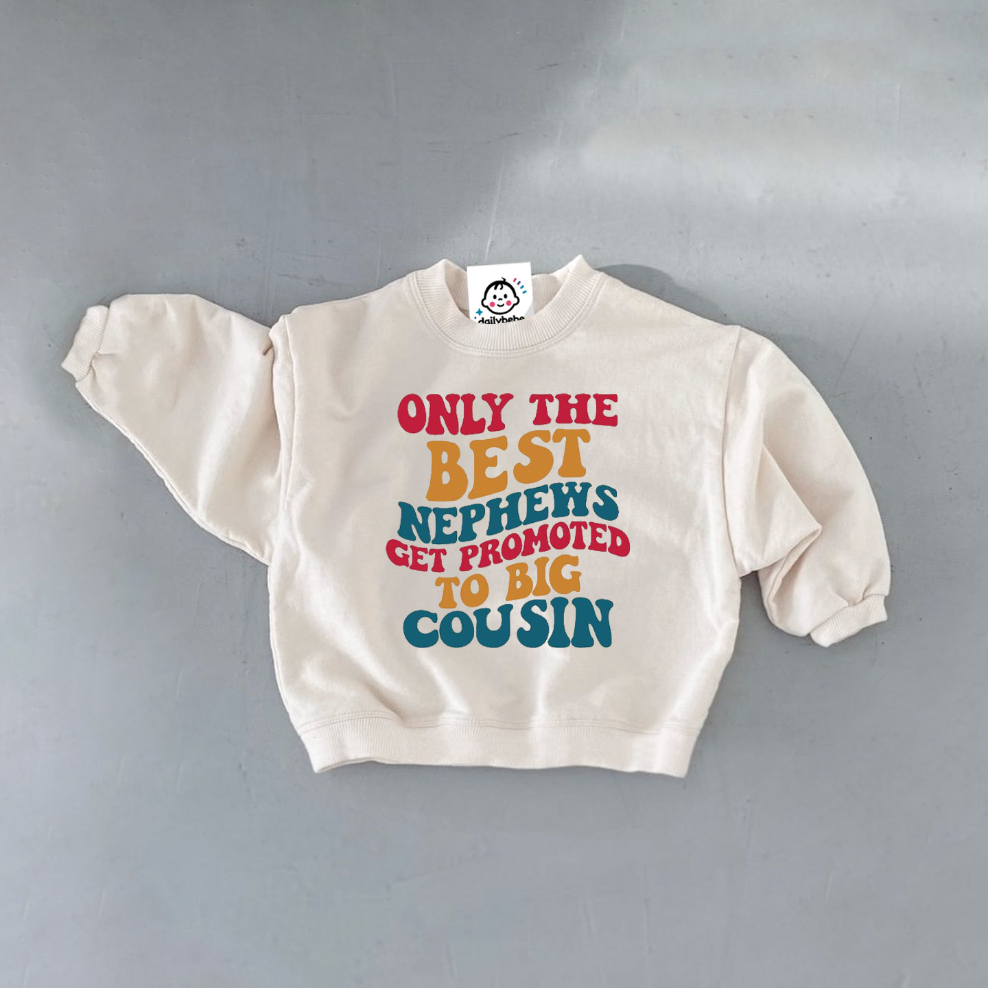 ONLY THE BEST NEPHEWS GET PROMOTED Baby & Kids Sweatshirt