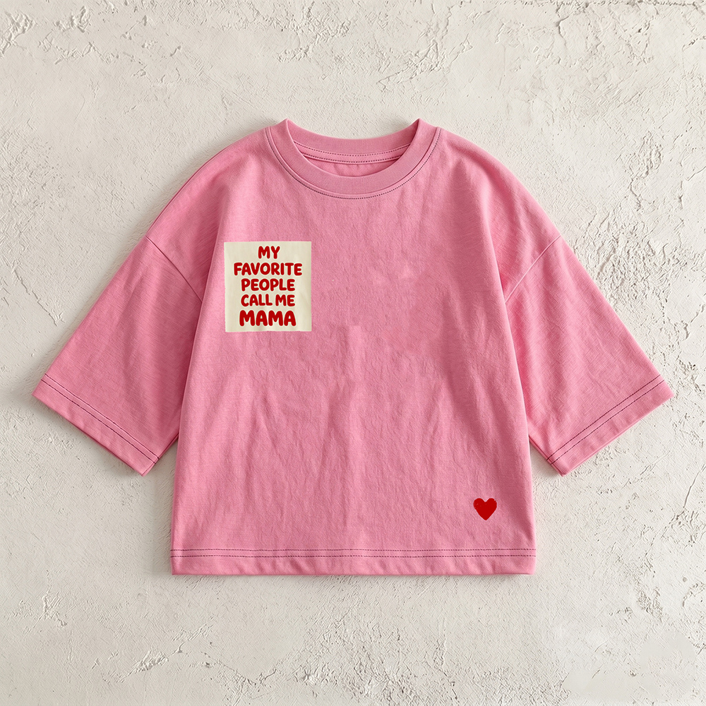 MY FAVORTE PEOPLE CALL ME MAMA Baby & Kids Front & Back T-Shirt (6M-12Y)