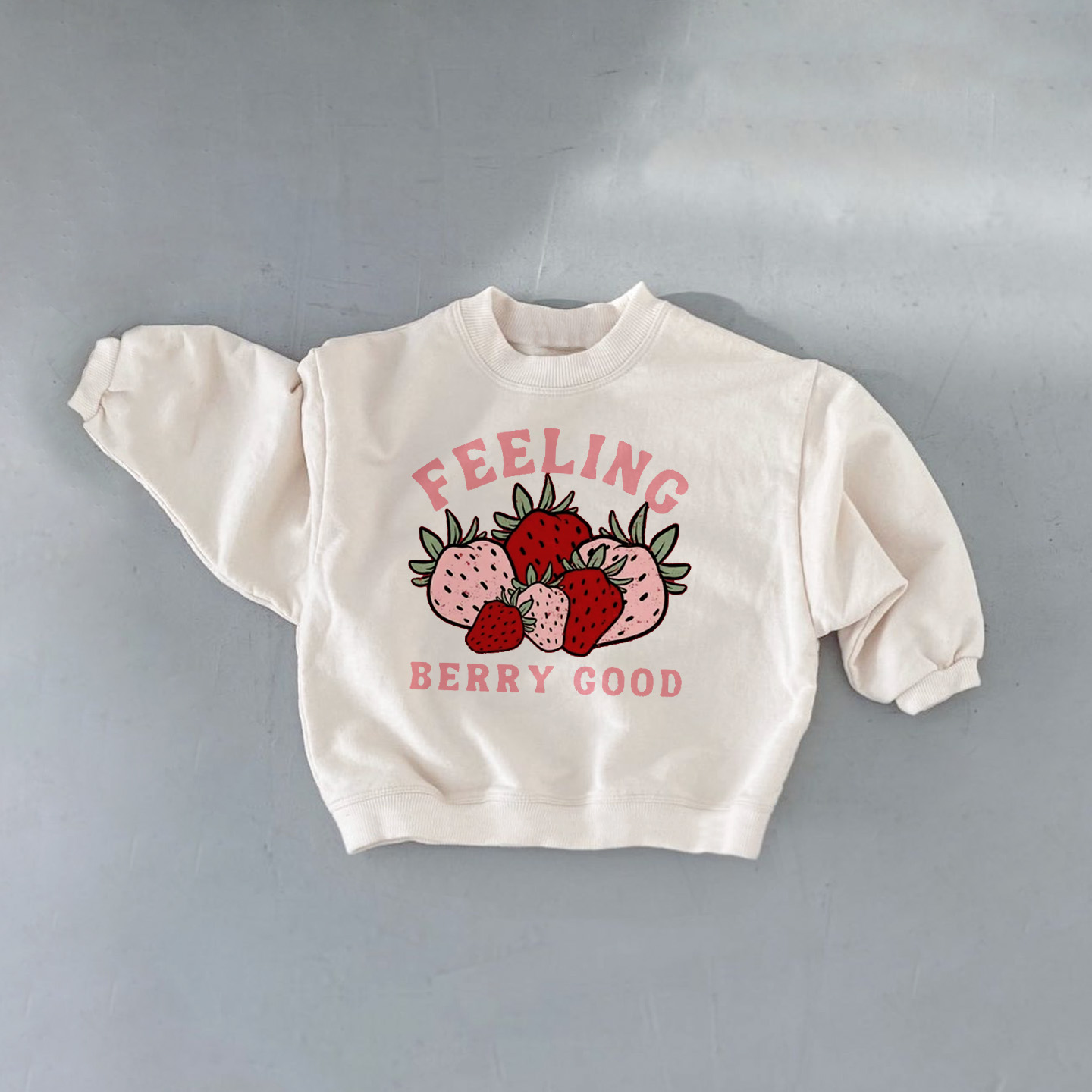 FEELING BERRY GOOD Baby Toddler Strawberry Sweatshirt