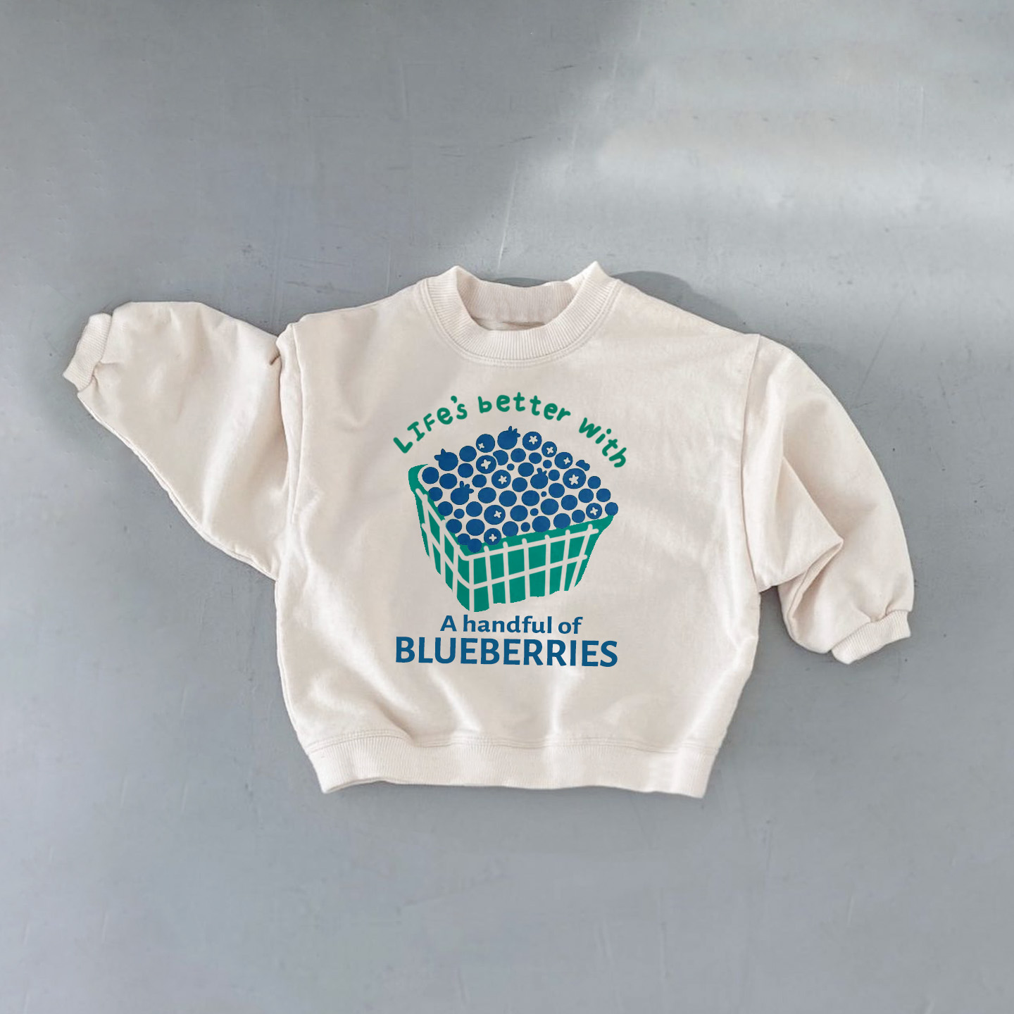 LIFE'S BETTER WITH A HANDFUL OF BLUEBERRIES Baby Toddler Sweatshirt