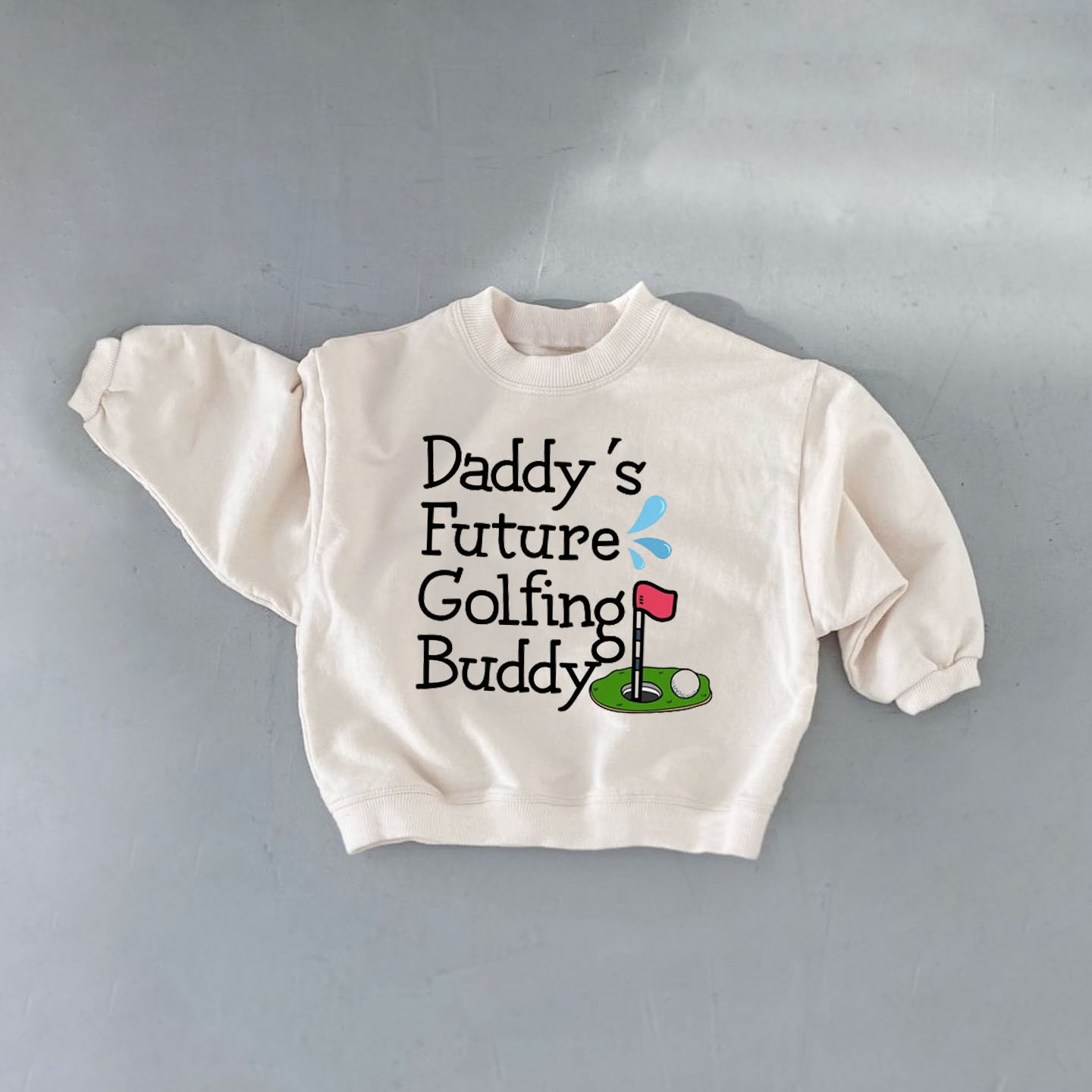 DADDY'S FUTURE GOLFING BUDDY Baby Toddler Sweatshirt