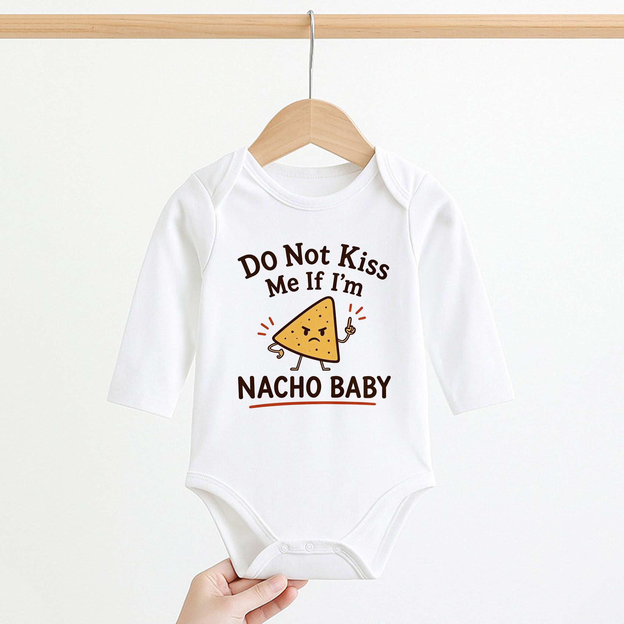 DO NOT KISS ME IT I'M NACHO BABY Baby Romper