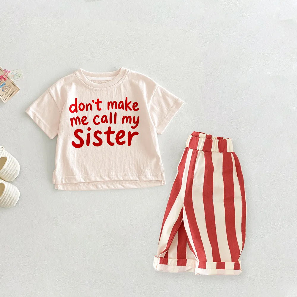DON'T MAKE ME CALL MY SISTER Baby Toddler 2-Piece Set
