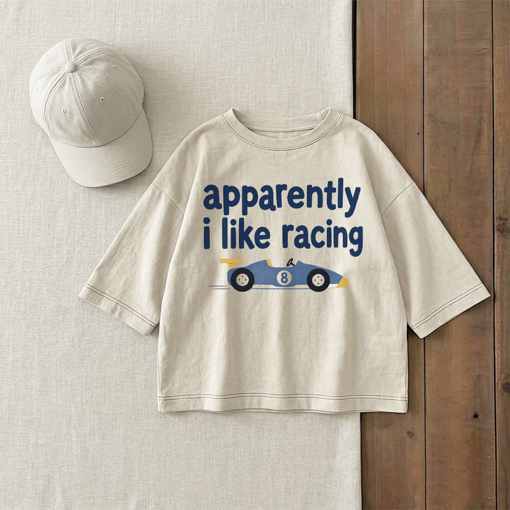APPARENTLY I LIKE RACING Baby & Kids T-Shirt (6M-12Y)