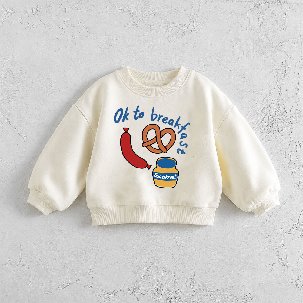 OK TO BREAKFAST Baby & Toddler Sweatshirt