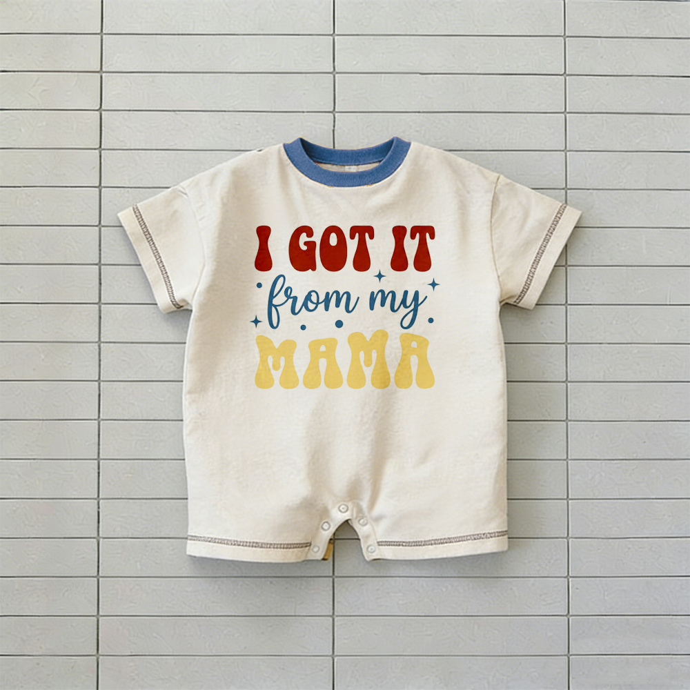 I GOT IT FROM MY MAMA Baby Vintage T-shirt Romper