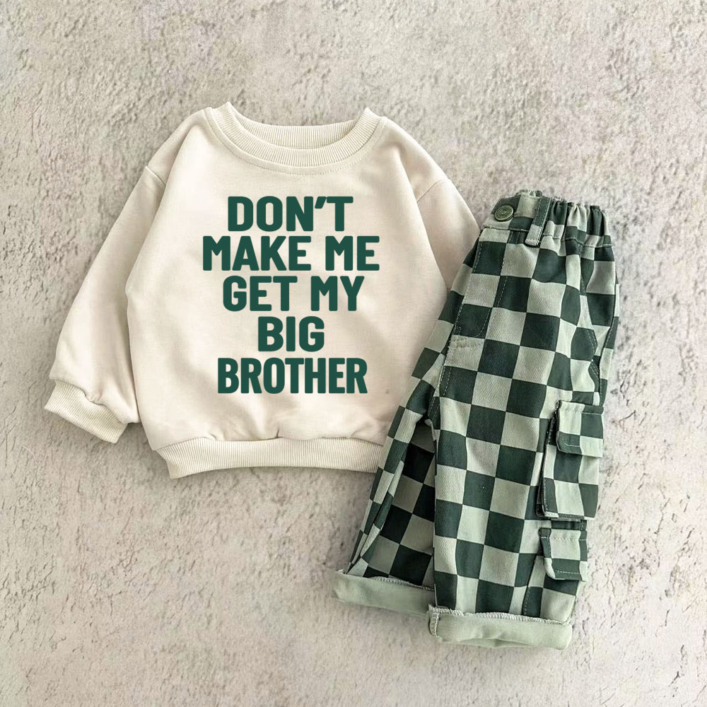 DON'T MAKE ME GET MY SISTER Baby & Kids 2-Piece Set