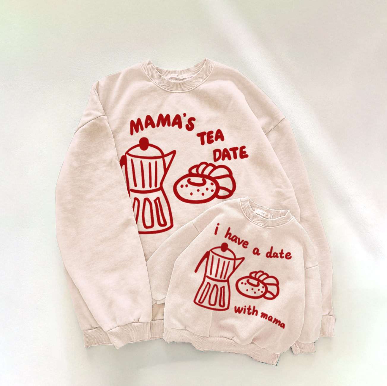  I HAVE A DATE WITH MAMA / MAMA'S TEA DATE  Mama and Me  Sweatshirt