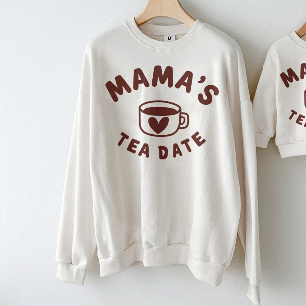 MAMA'S TEA DATE Family Slogan Sweatshirt