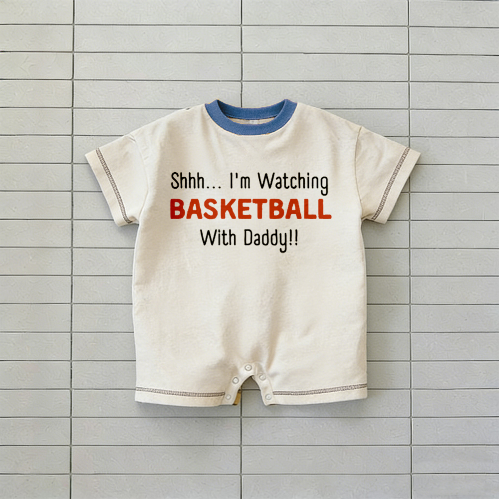 SHHH I'M WATCHING BASKETBALL WITH DADDY Baby T-shirt Romper