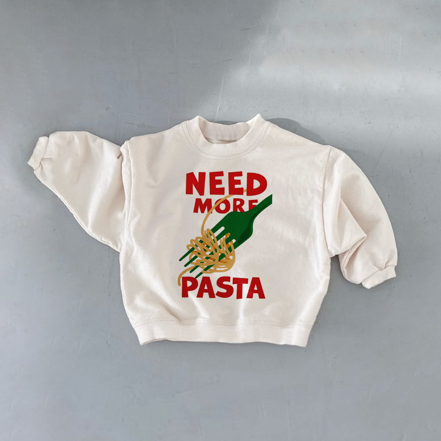 NEED MORE PASTA Baby Toddler Sweatshirt