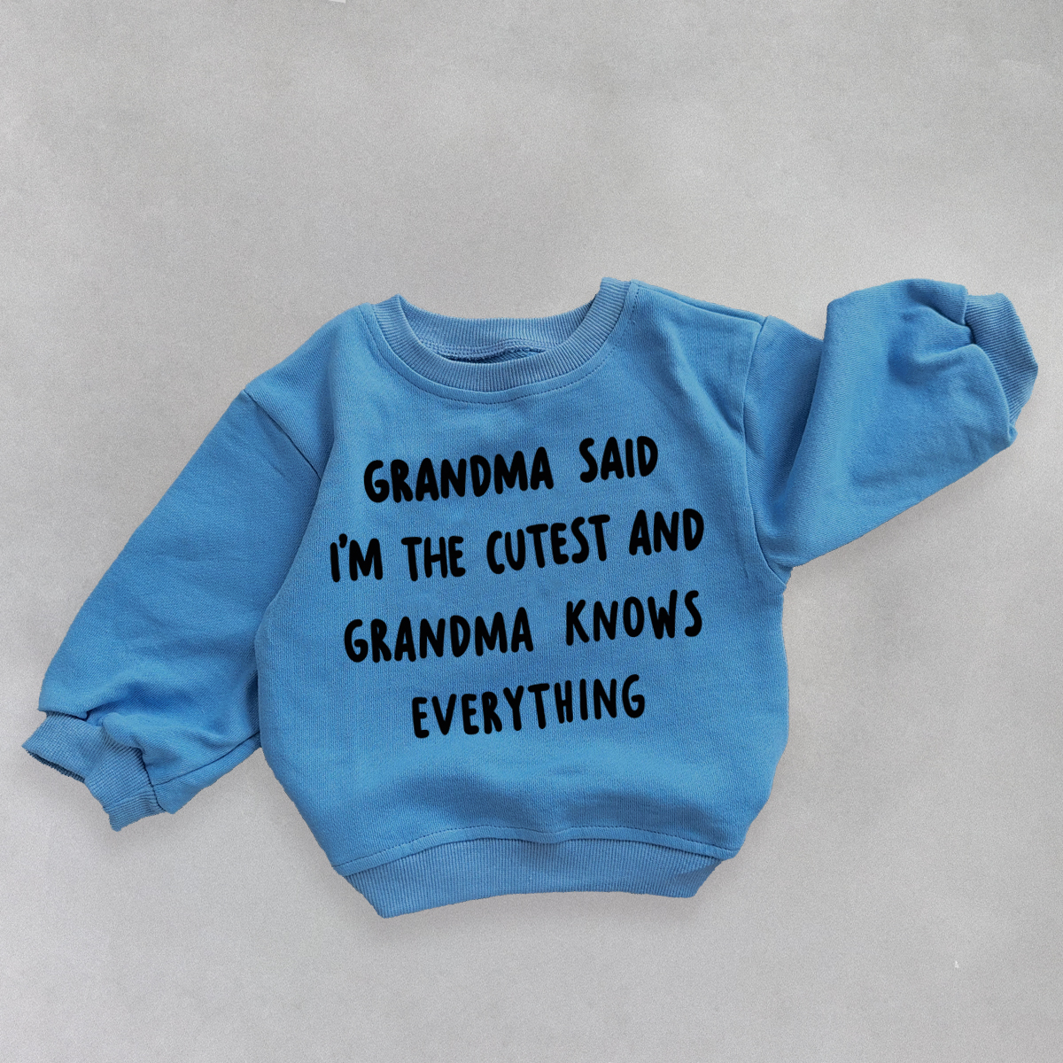 GRANDMA SAID I'M THE CUTEST Baby & Kids Slogan Sweatshirt