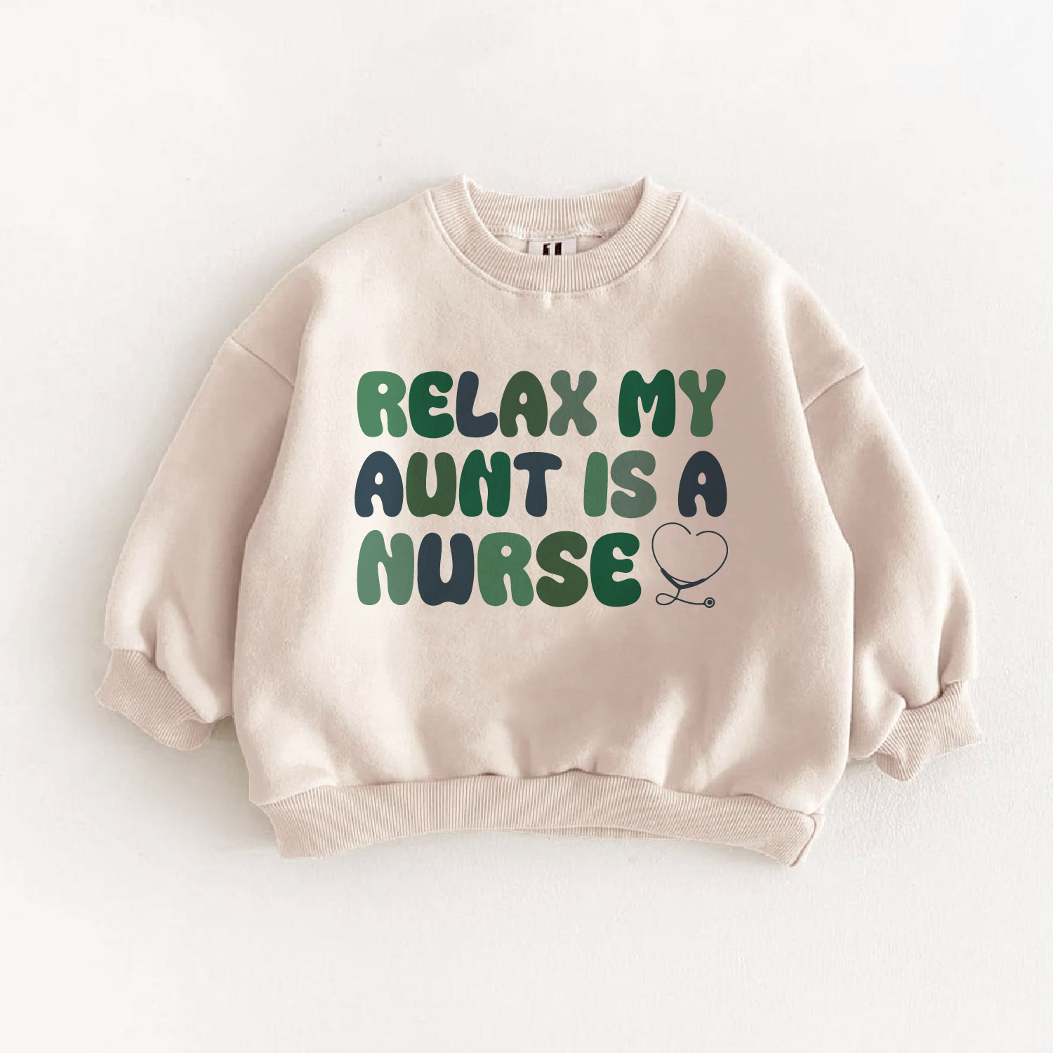 RELAX MY AUNT IS A NURSE Baby & Kids Slogan Sweatshirt