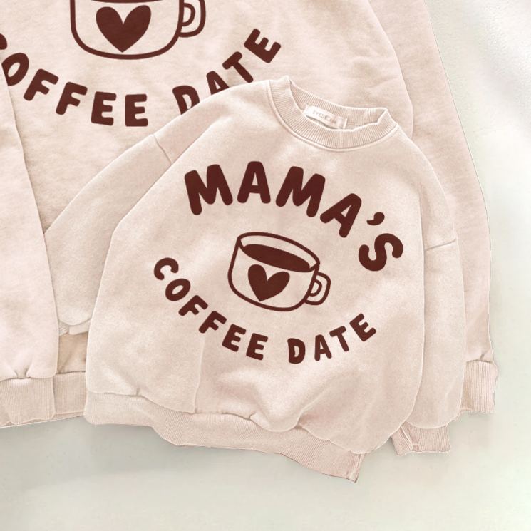 MAMA'S COFFEE DATE Mama and Me Slogan Sweatshirt