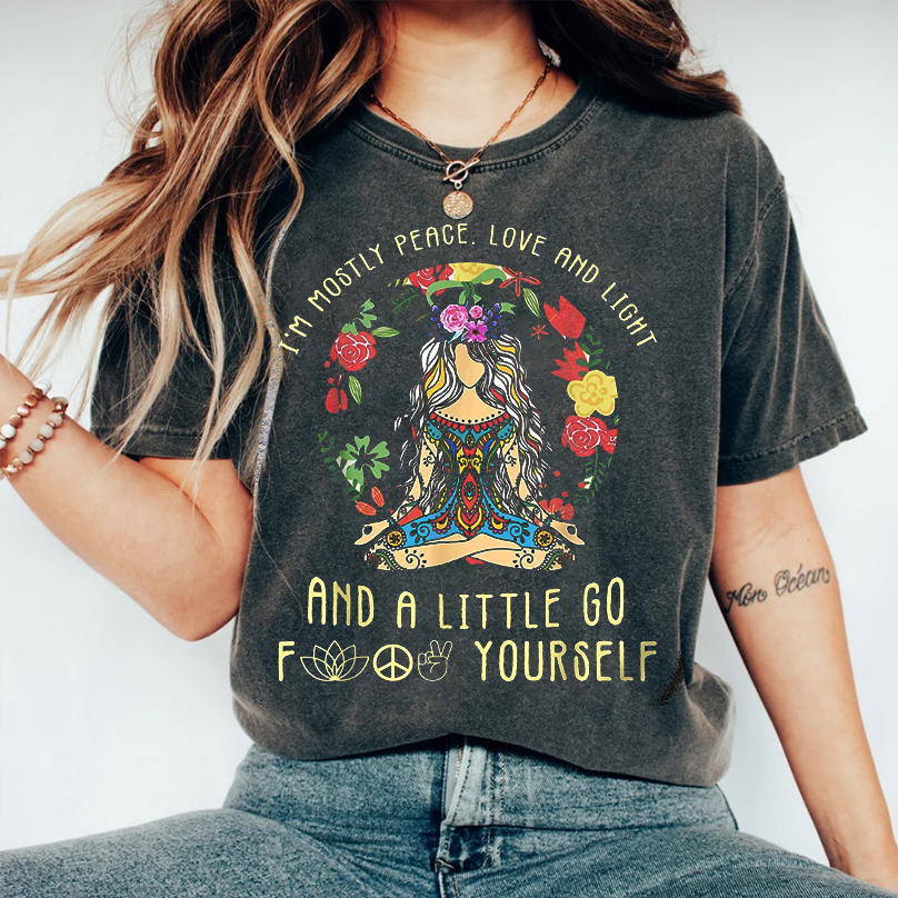 Im Mostly Peace Love And Light T-Shirt