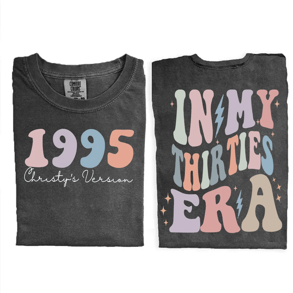 Comfort Color In My Thirties Era T-Shirt