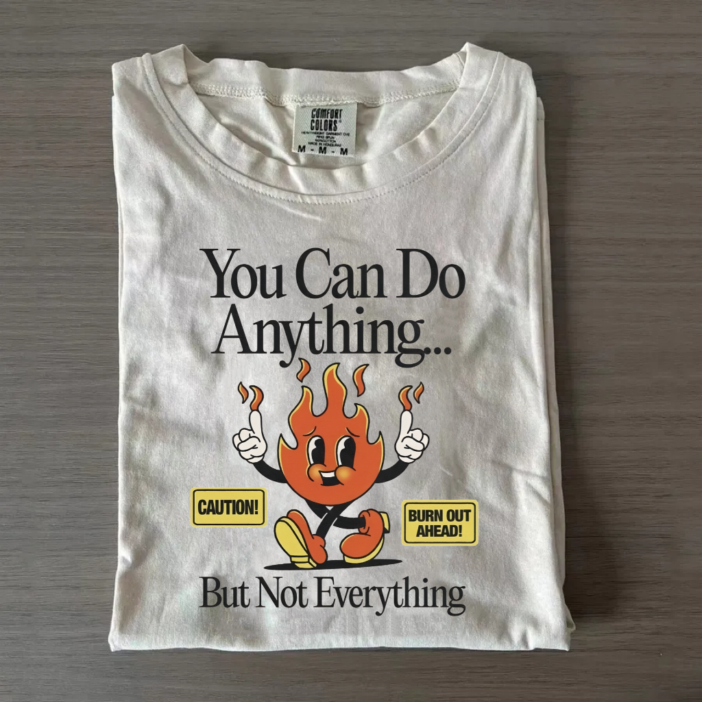 Comfort Colors You Can Do Anything But Not Everything Burnout T-Shirt