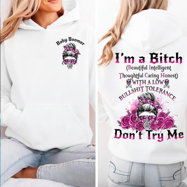 Custom I'm a Bitch Don't Try Me Generation X Skull Gen X /Boomer Sweatshirt/T-shirt