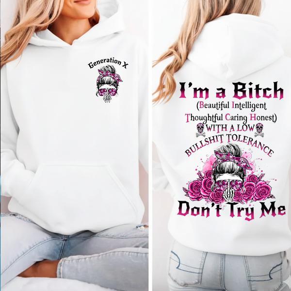 Custom I'm a Bitch Don't Try Me Generation X Skull Gen X /Boomer Sweatshirt/T-shirt