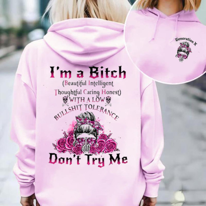 Custom I'm a Bitch Don't Try Me Generation X Skull Gen X /Boomer Sweatshirt/T-shirt