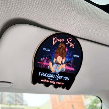 Drive Safe - Valentines Day Gifts For Husband, Boyfriend - Personalized Wooden Car Visor Clip-CustomCraftedX
