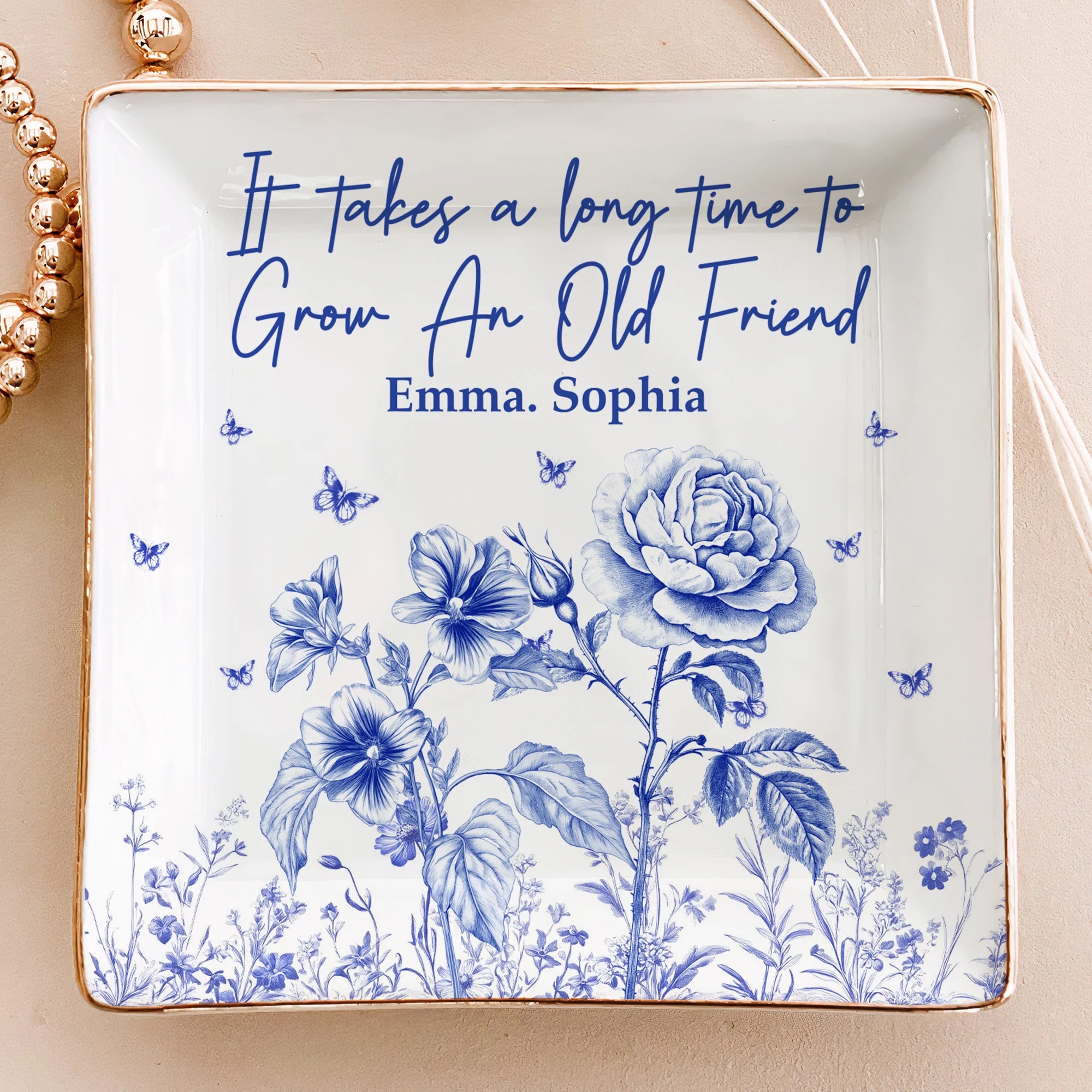 It Takes A Long Time To Grow An Old Friend Toile De Jouy Style - Personalized Jewelry Dish