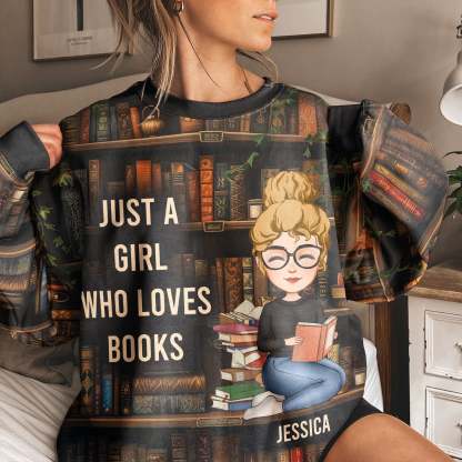 Just A Girl Who Loves Books - Personalized 3D Printed Sweatshirt-CustomCraftedX