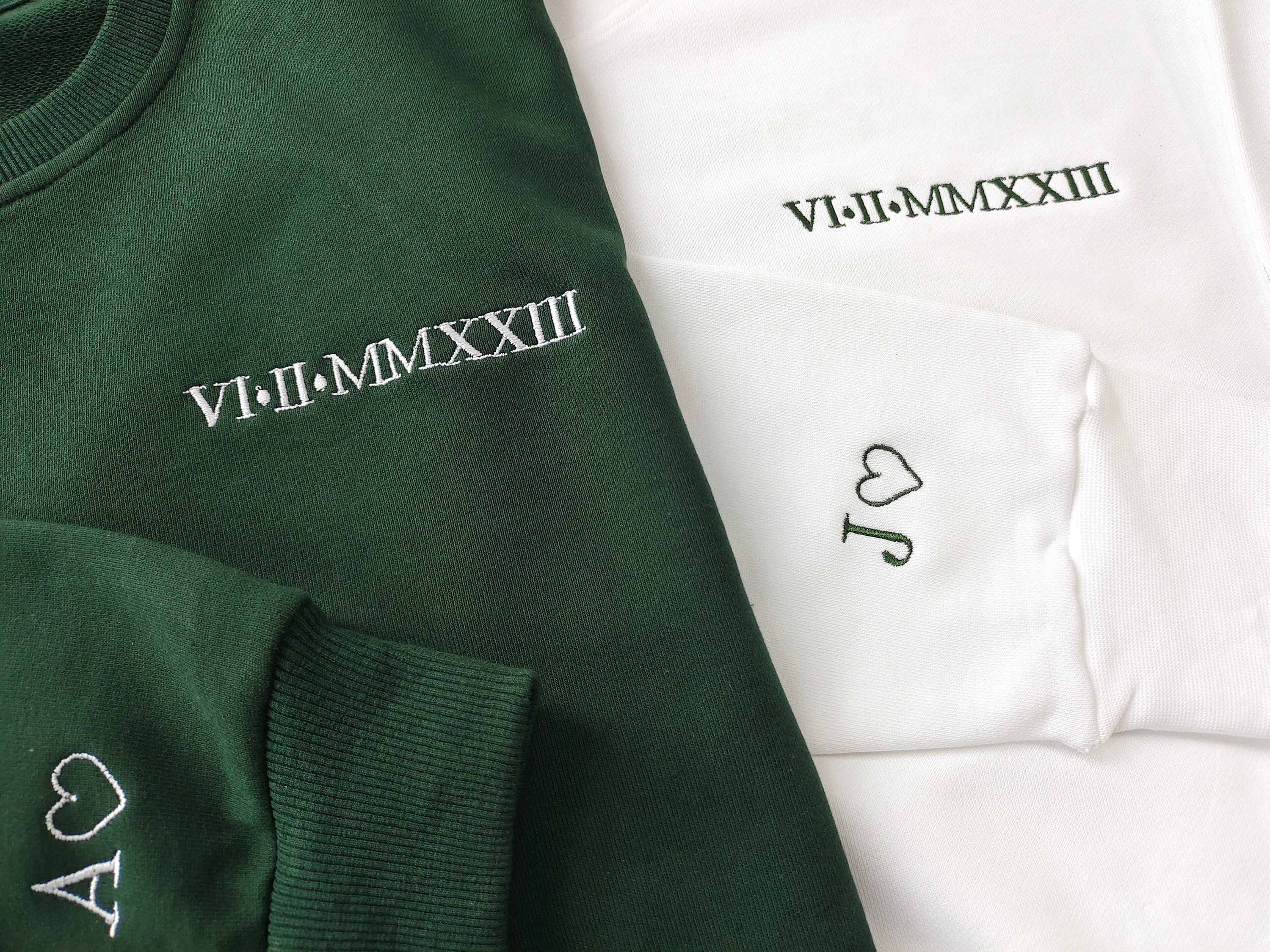 Custom Embroidered Roman Numeral Date Sweashirt