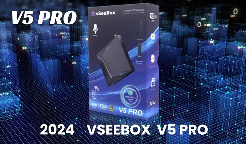 What is vSeeBox V5 Pro? The Ultimate 2024 Streaming Solution