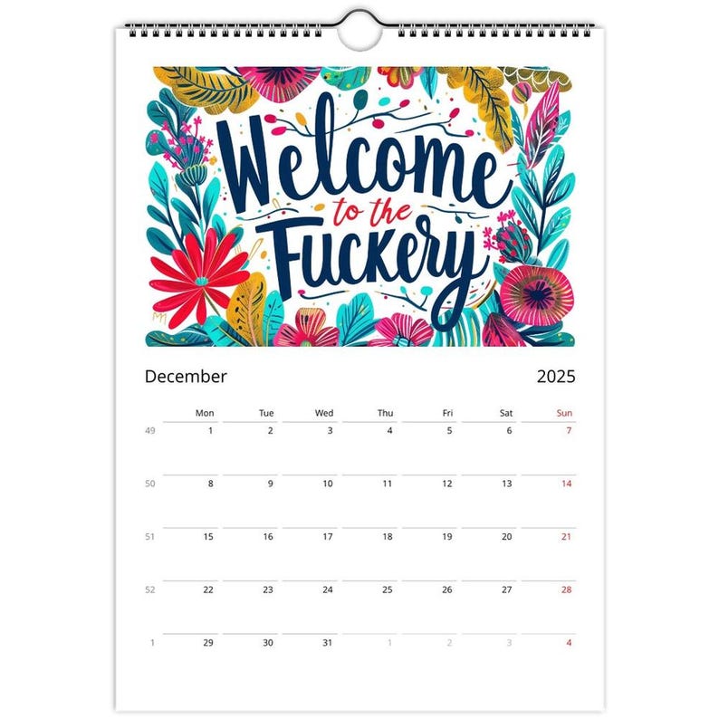 📆Welcome To The Fuckery Fun Wall Calendar 2025