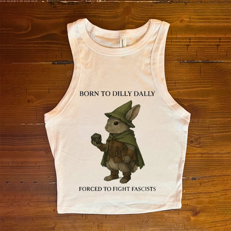 [Copy]DnD Born To Dilly Dally Forced To Fight Fascists Tank Top/T-shirt
