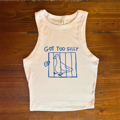 Got Too Silly Tank Top
