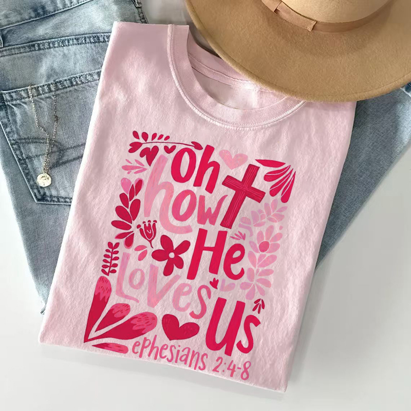 Comfort Colors Oh how He Loves Us T-Shirt