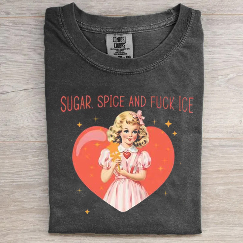 Sugar Spice and F*ck ICE T-Shirt
