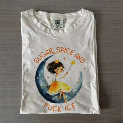 Sugar Spice and F*ck ICE T-Shirt