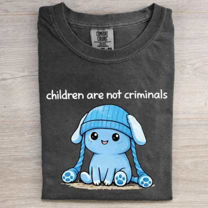 Children are not Criminals T-Shirt